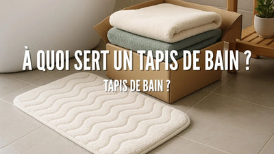 À quoi sert un tapis de bain ?